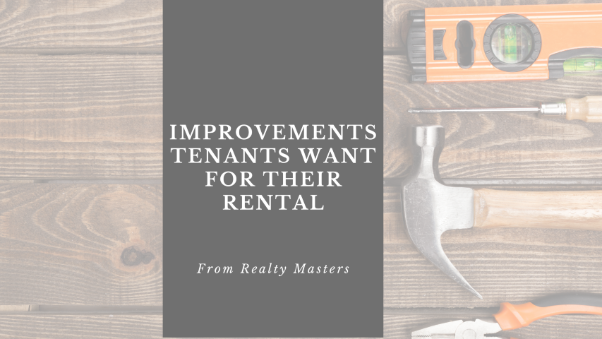 improvements tenants want for their rental
